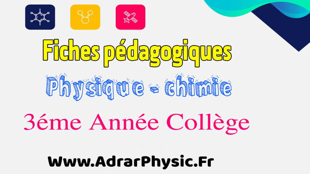 Fiches Pédagogiques Physique Chimie Troisième Année Collège – Adrarphysic