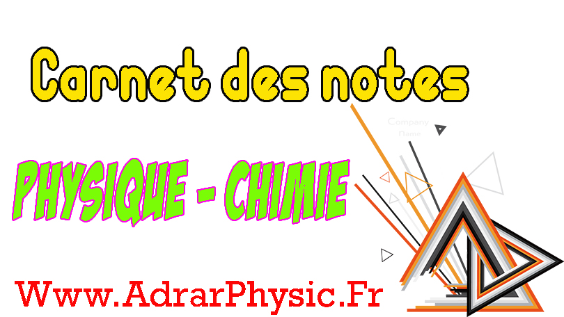 Carnet des notes et de suivi matière physique chimie – Adrarphysic